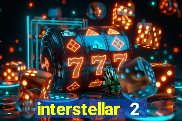 interstellar 2 operation terra 2040