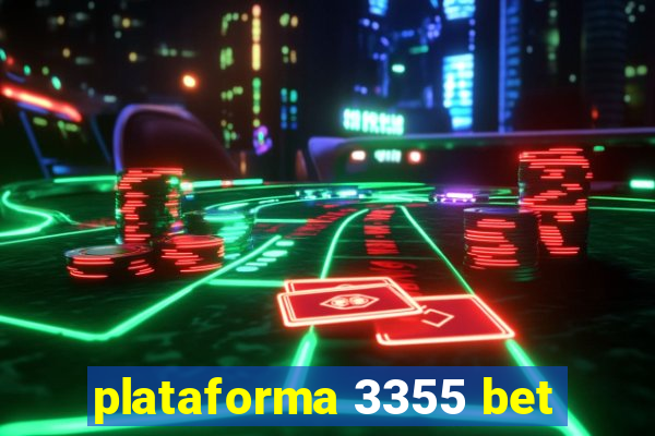 plataforma 3355 bet