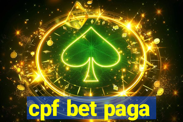 cpf bet paga