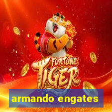 armando engates