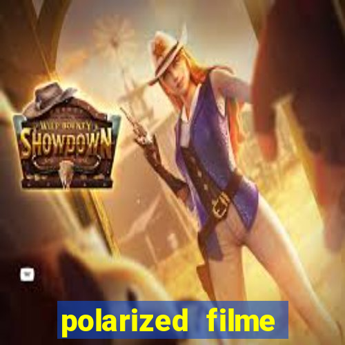 polarized filme completo dublado