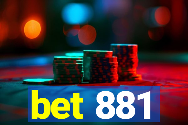 bet 881