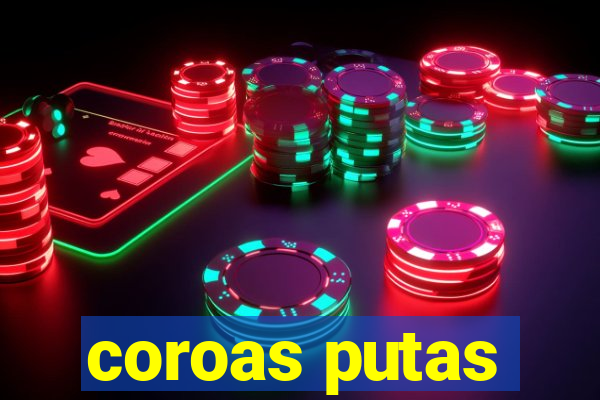 coroas putas