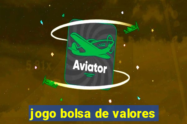 jogo bolsa de valores