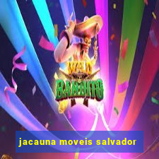 jacauna moveis salvador