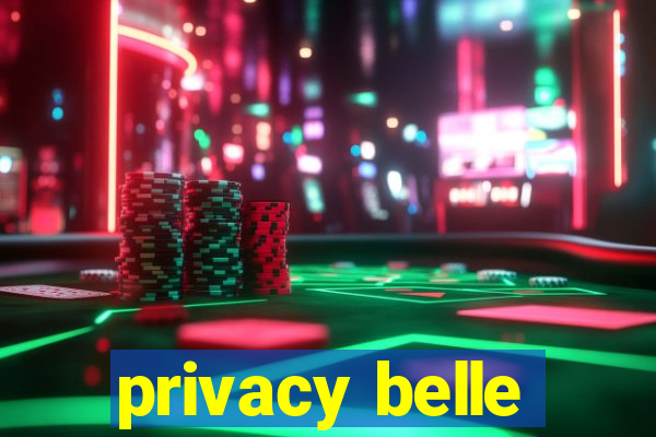 privacy belle