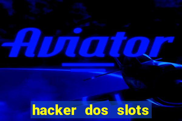 hacker dos slots porcentagem grátis