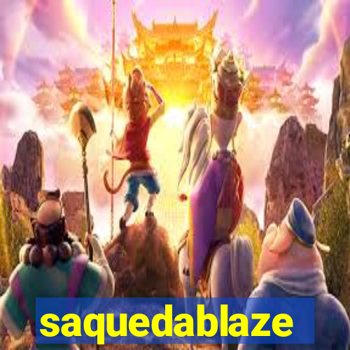 saquedablaze