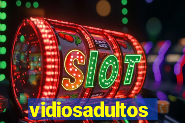 vidiosadultos