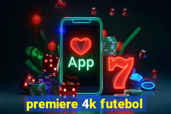 premiere 4k futebol