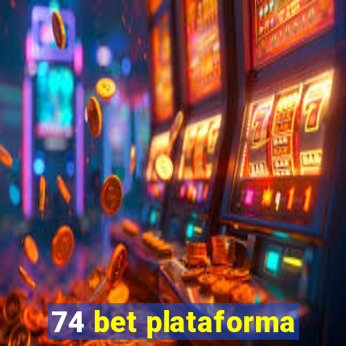 74 bet plataforma