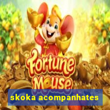 skoka acompanhates