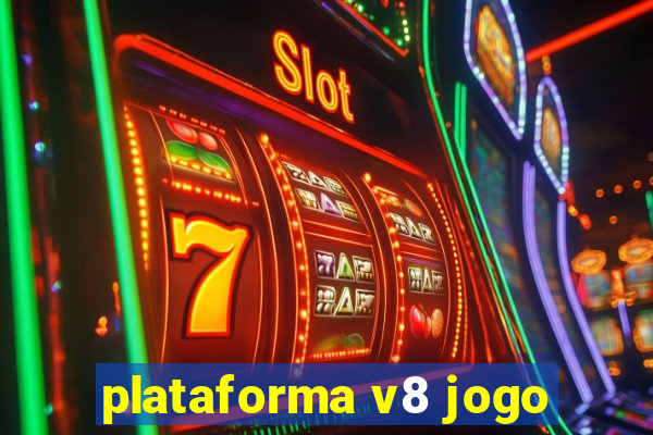 plataforma v8 jogo