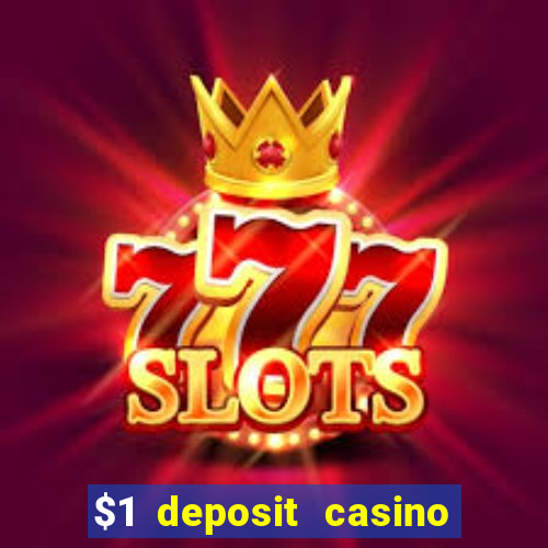 $1 deposit casino 2018 nz