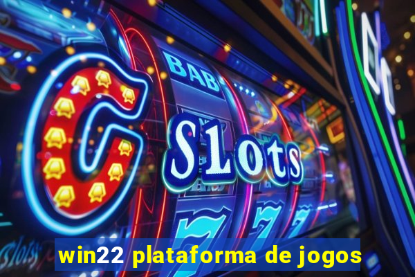 win22 plataforma de jogos