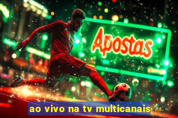 ao vivo na tv multicanais