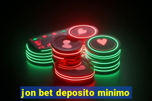 jon bet deposito minimo