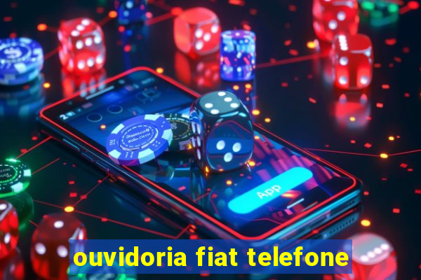 ouvidoria fiat telefone