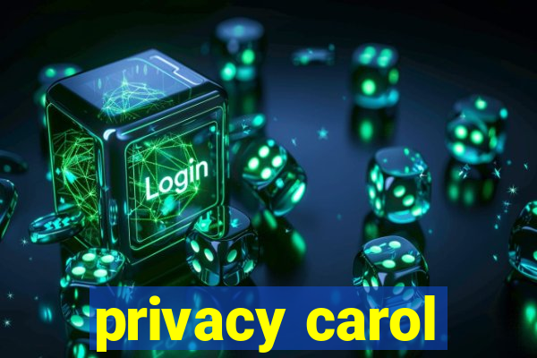 privacy carol