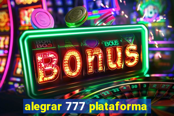 alegrar 777 plataforma