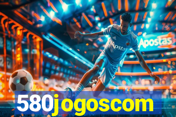 580jogoscom