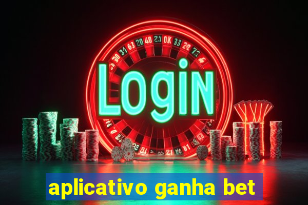 aplicativo ganha bet