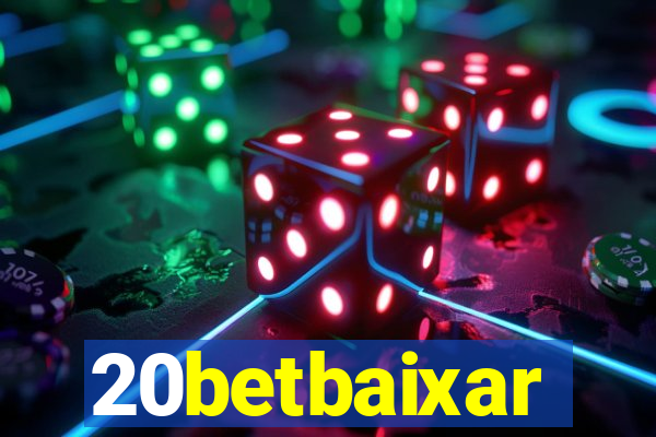 20betbaixar