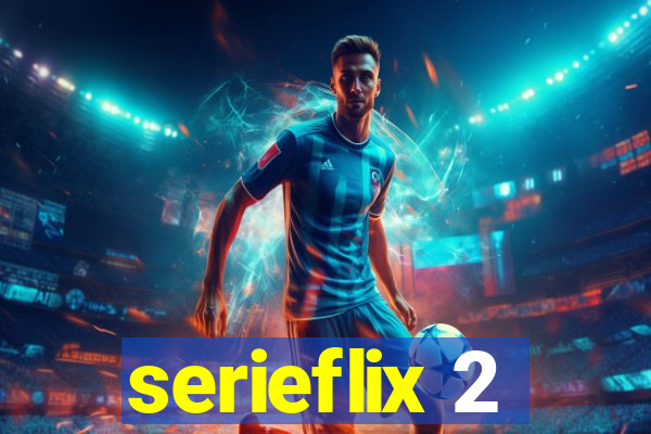 serieflix 2