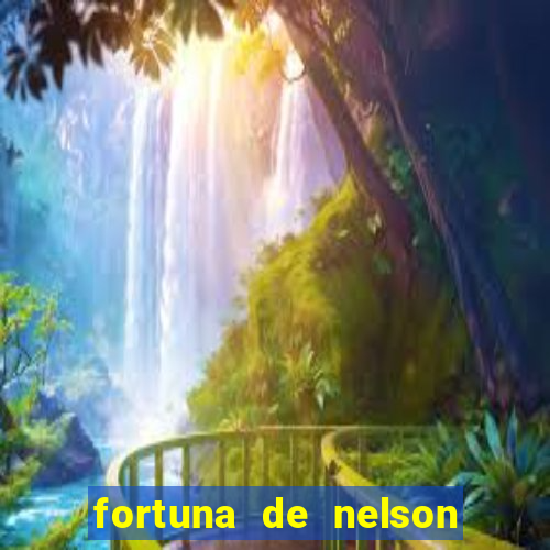 fortuna de nelson wilians advogados