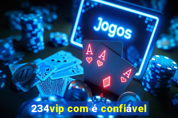 234vip com é confiável