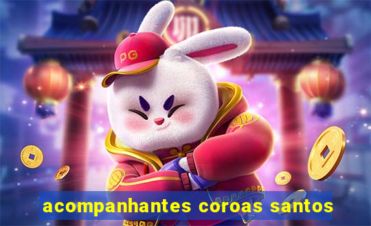 acompanhantes coroas santos