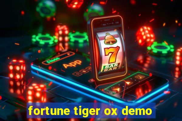 fortune tiger ox demo