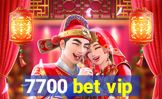 7700 bet vip