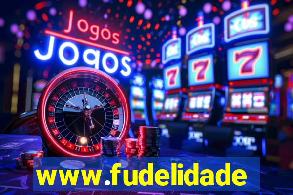 www.fudelidade