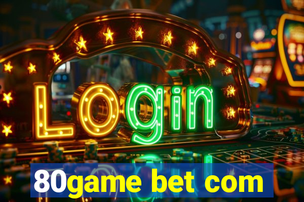 80game bet com