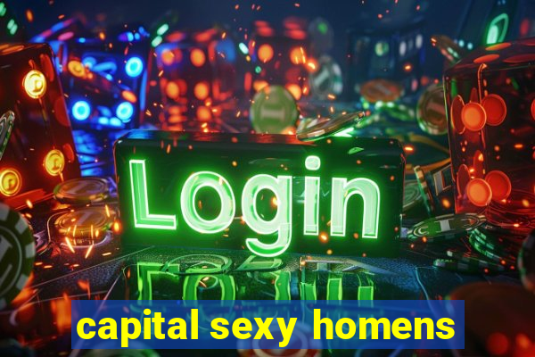 capital sexy homens