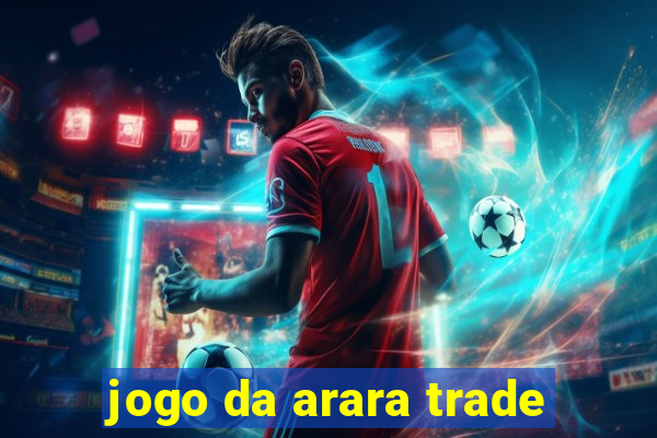 jogo da arara trade