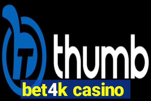 bet4k casino