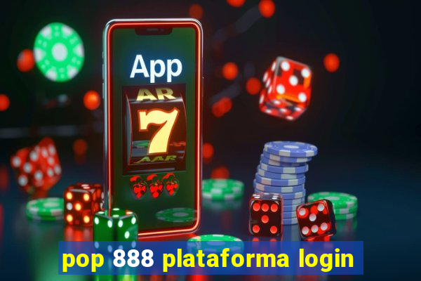 pop 888 plataforma login