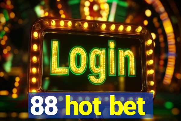 88 hot bet