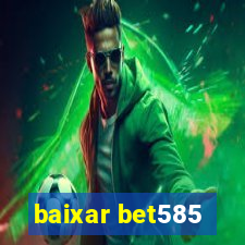 baixar bet585