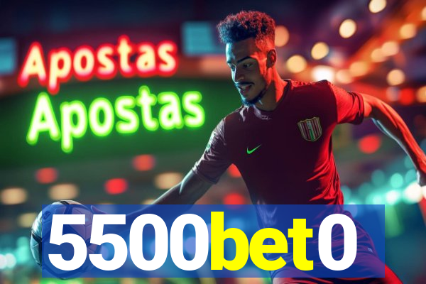 5500bet0