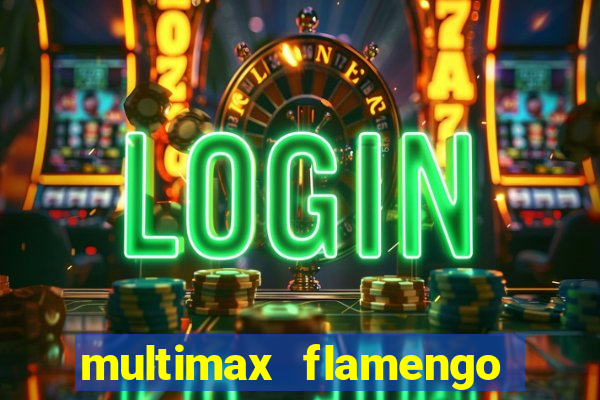 multimax flamengo ao vivo