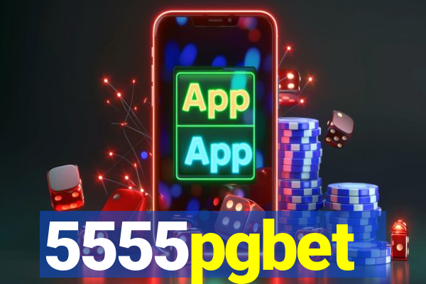 5555pgbet