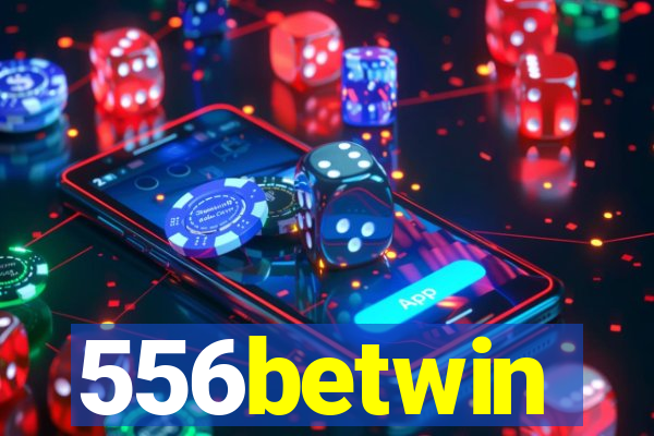 556betwin