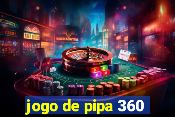 jogo de pipa 360