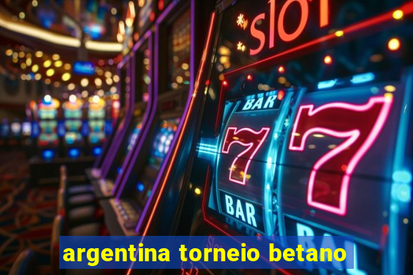 argentina torneio betano