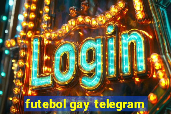 futebol gay telegram