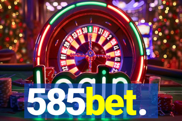 585bet.