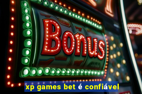 xp games bet é confiável